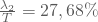 \frac {\lambda_2} T=27,68 \%