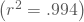 \left(\mathbold{r}^{2}=.994\right)