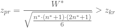\begin{equation*} z_{pr} = \frac {W^*} {\sqrt { \frac {n^* \cdot (n^* + 1) \cdot (2 n^* + 1)} {6} }} > z_{kr} \right)\end{equation*}
