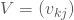 V = (v_{kj})